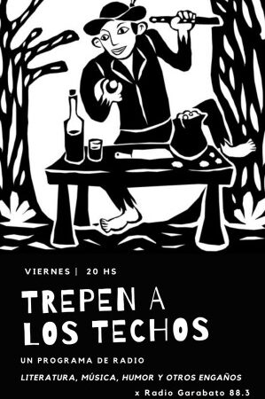 RADIO |  «TREPEN A LOS TECHOS»  de 20 a 22 Hs