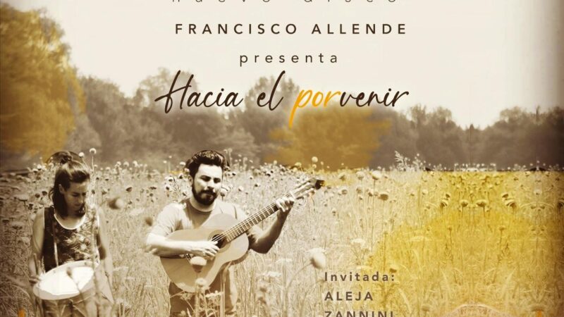 MÚSICA  |  Fran Allende presenta en las redes » Hacia el Porvenir»