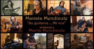 “Su guitarra… Mi Voz” Manata Mendicute