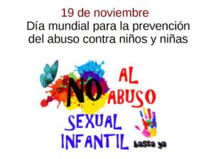 Día Mundial para la prevención y luchar contra el abuso sexual infantil…NOSOTRES SÍ LES CREEMOS