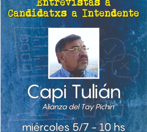 ELECCIONES: Entrevista a Capi Tulián